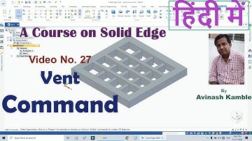 Solid Edge Vent Command in Hindi by Avinash Kamble