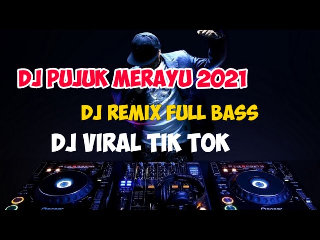 Dj Pujuk Merayu, Dj Viral tik tok, Dj Remix Slow Bass class=