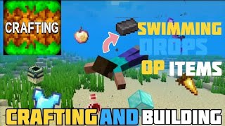 Crafting and building but swimming drops OP items