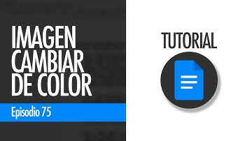 Cómo CAMBIAR de COLOR a un imagen sin editor. Documentos visuales | Google Docs, ep. 75