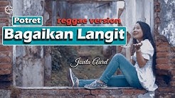 Bagaikan Langit - Potret - reggae version by Jovita Aurel  - Durasi: 3:41. 