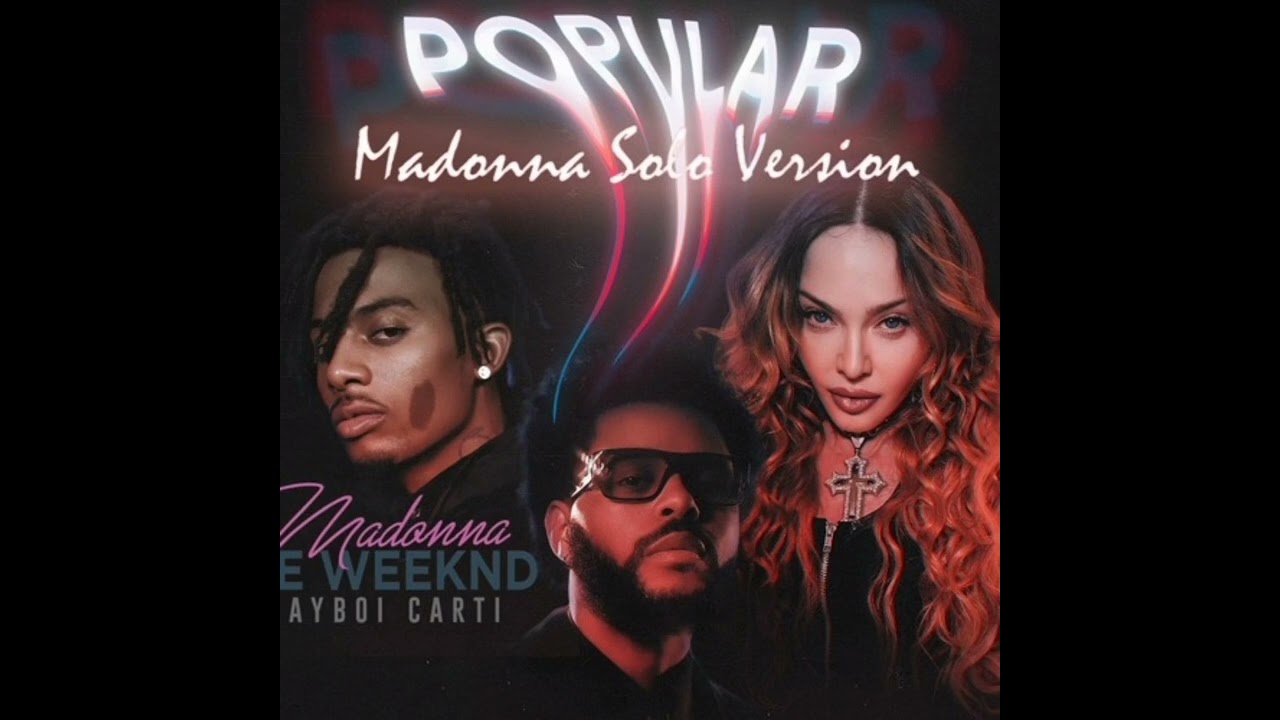 The Weeknd, Madonna, Playboi Carti - Popular Remix 2023