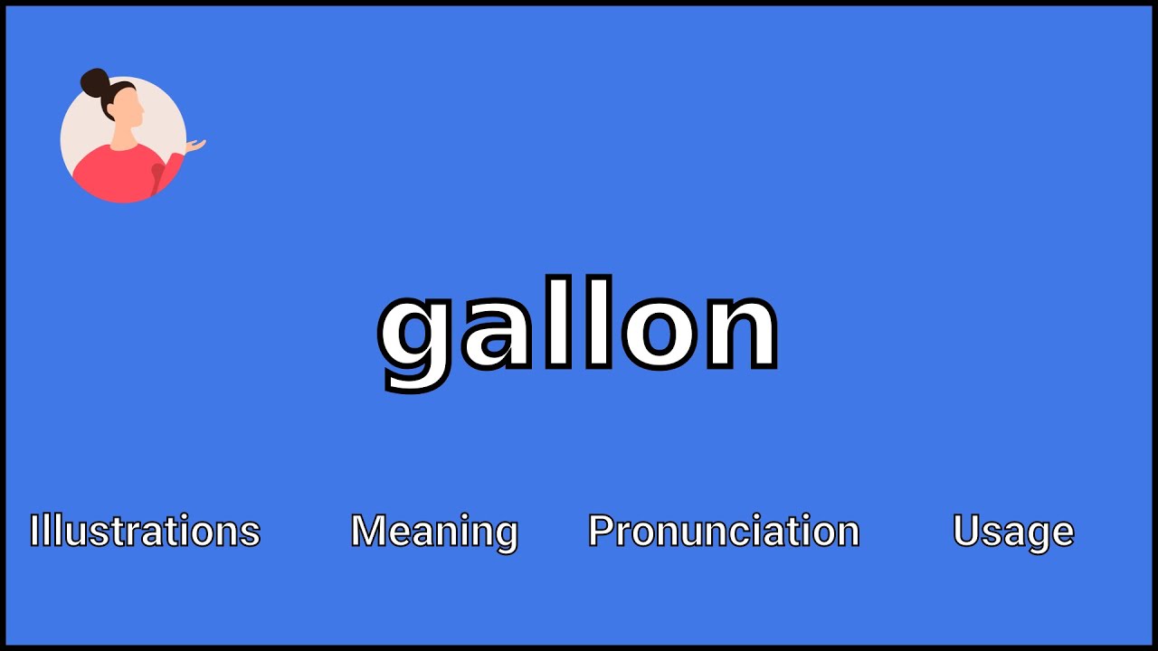 GALLON - Meaning and Pronunciation - YouTube