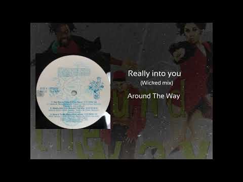 Really into you Wicked mix Around The Way