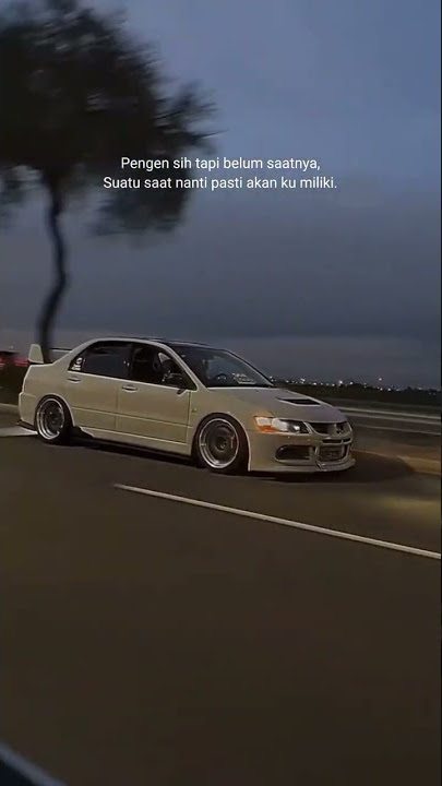 STORY WA JDM SAD🥀 🔰// LANCER EVO 9✨