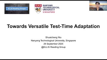 [DL Math+Efficiency] Shuaicheng Niu - Towards Versatile Test-Time Adaptation