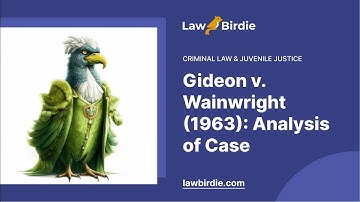 Gideon v. Wainwright (1963): Analysis of Case - Essay Example
