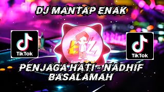 DJ VIRAL PENJAGA HATI |Nadhif Basalamah FULL BASS
