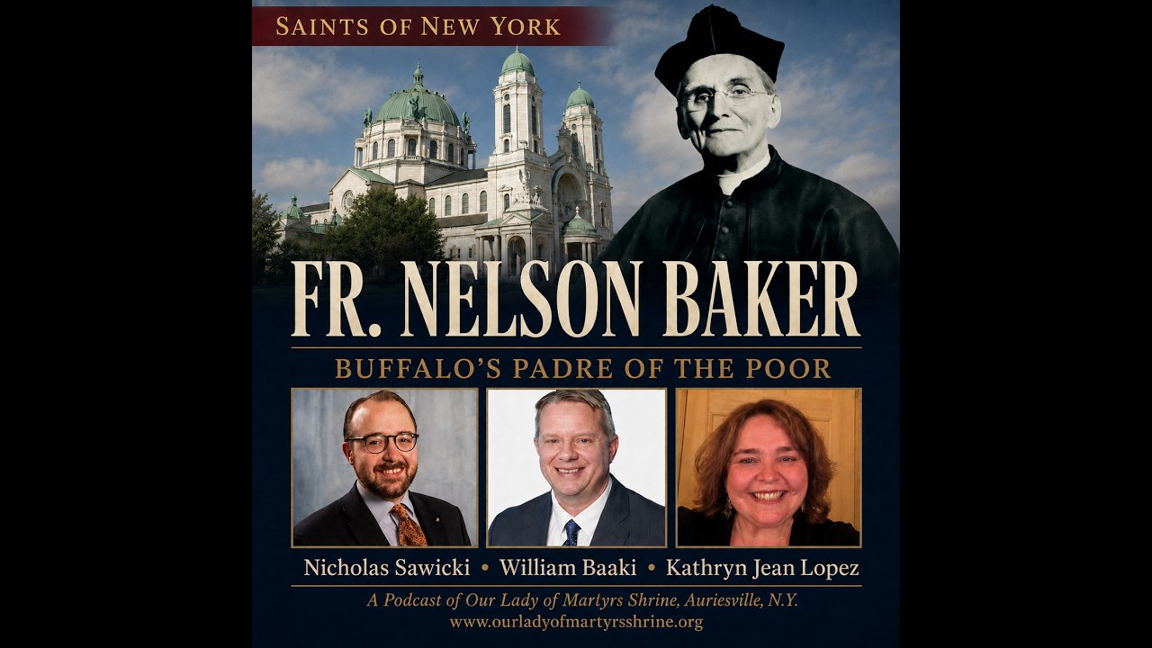 Saints of New York: Buffalo's Padre of the Poor, Fr. Nelson Baker