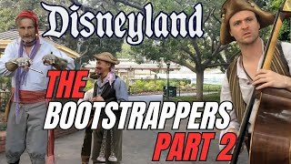 The Bootstrappers at Disneyland Singing 'Bully in the Alley' Sea Shanty | Part 2 | MagicalDnA