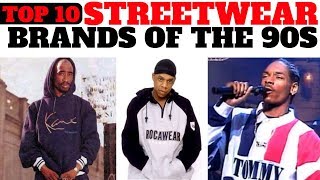 Top 10 Streetwear Brands Of The 90S You Should Know! - Youtube