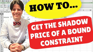 How to Get a Shadow Price for a Bound Constraint with Excel Solver