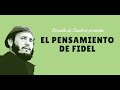 Programa 99 - Pensamiento de Fidel Castro (Temático)