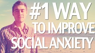 #1 Way How To Improve Social Anxiety