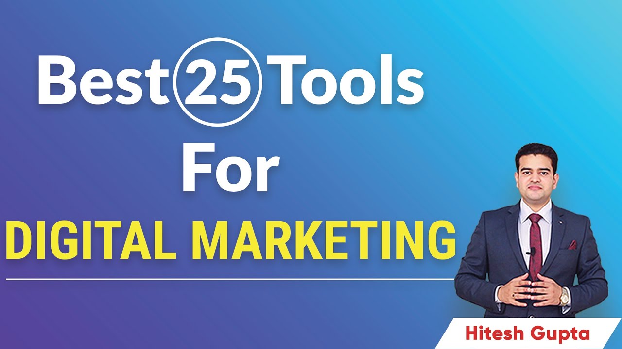 Best Digital Marketing Tools to Grow a Business Tools for Digital