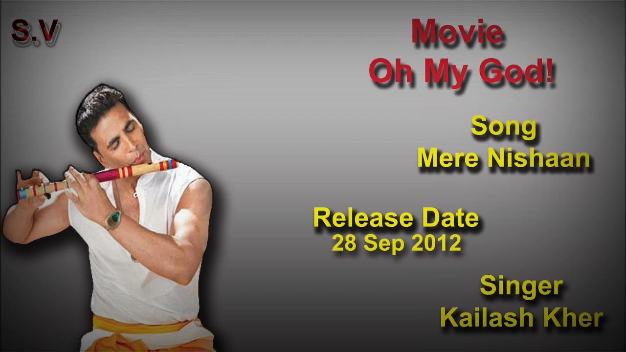Mere Nishaan Oh My God Mp3 Song Download Mere Nishaan// Oh My God 🙏🙏 Movie Song..Fill The Song.?? Akshay