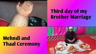 Day:-3 of my Brother Marriage Mehndi and Thaal Ceremony