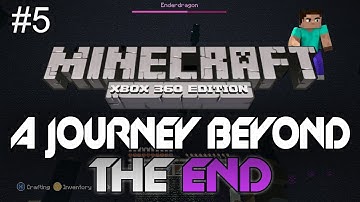 Minecraft: Xbox 360 - "A Journey Beyond The End" Part 5 - The Ender Dragon! (CO-OP Adventure Map)