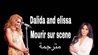 Dalida and elissa mourir sur scene  داليدا و اليسا دويتو مترجم Resimi