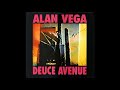 Alan vega  deuce avenue  a5  la la bola