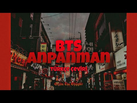 BTS - Anpanman // Türkçe Çeviri