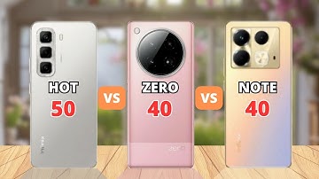 Infinix Hot 50 vs Infinix Zero 40 vs Infinix Note 40 Comparison