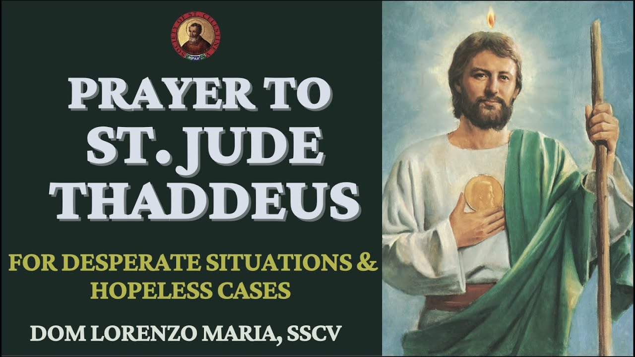 NOVENA TO ST. JUDE THADDEUS FOR DESPERATE SITUATIONS & HOPELESS CASES