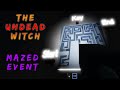 The undead witch  mazed event  roblox   full walkthrough 