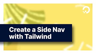 Create a Side Nav with Tailwind - And It's Responsive!