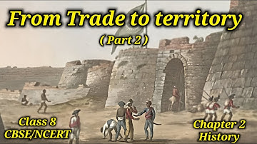 From Trade to territory | Class 8 | part 2 |  History | Chapter 2 | From Trade to Territory in Tamil