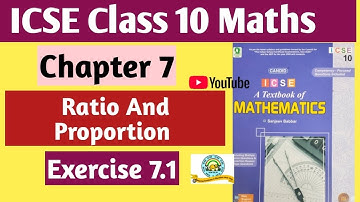 Candid Icse Mathematics || Class 10 Maths|| Ch 7 || Ratio And Proportion|| Exercise 7.1
