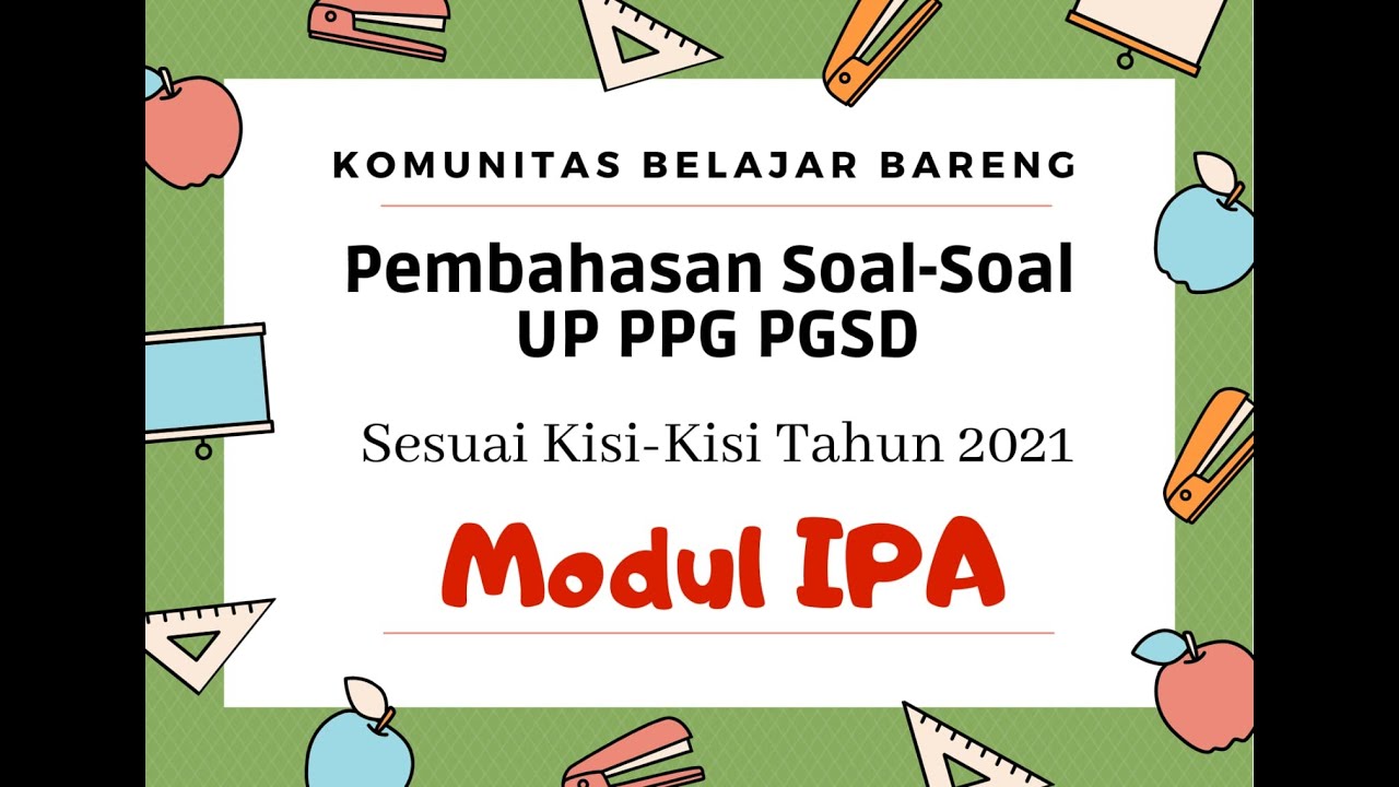 Pembahasan Soal - Soal UP PPG PGSD 2021 Materi IPA - YouTube