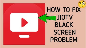 How To Fix "JioTV App Black Screen" Problem|| Tech Issues Solutions