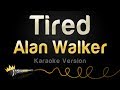 Alan Walker ft. Gavin James - Tired (Karaoke Version)