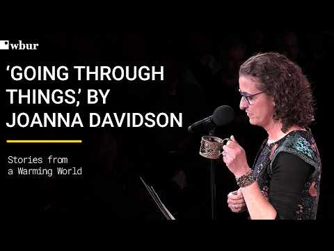 'Going Through Things,' by Joanna Davidson | Stories from a Warming World