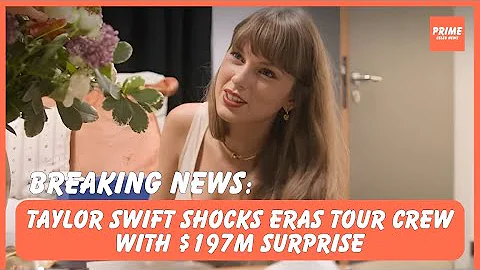 Taylor Swift Makes Eras Tour Crew CRY After Giving Away $197M in Bonuses