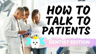 Dental Practice Tips | How I Communicate With Patients