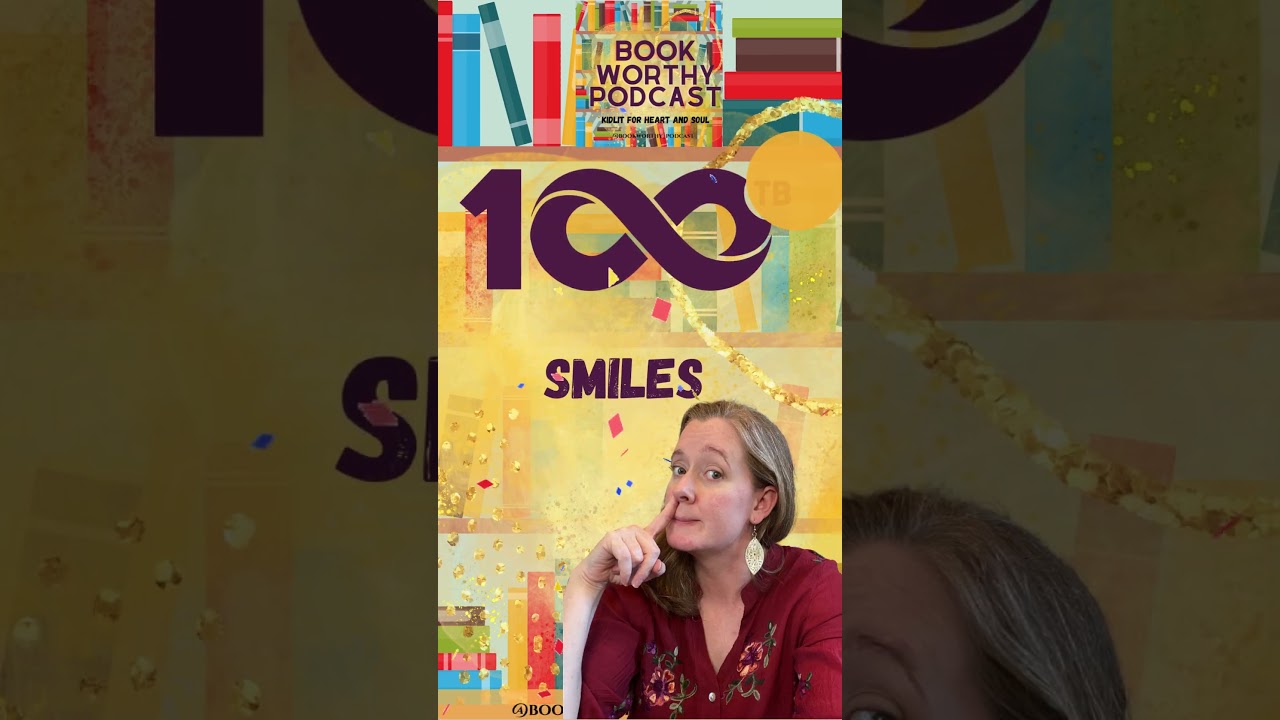 Celebrating 100 Episodes of BookWorthy  