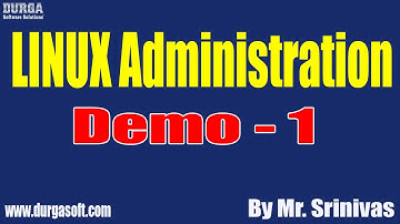 LINUX Administration tutorials || Demo - 1 || by Mr. Srinivas On 21-10-2020 @11AM