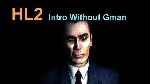 Half Life 2 Intro Without Gman
