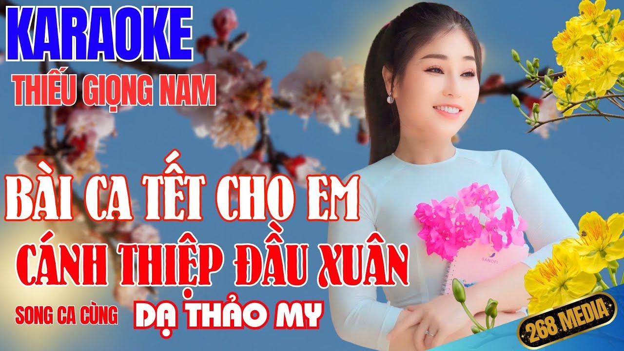 BÀI CA TẾT CHO EM, CÁNH THIỆP ĐẦU XUÂN KARAOKE - Song Ca Cùng Dạ Thảo My | Thiếu Giọng Nam