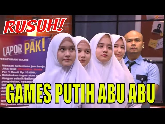 Main Games Bareng Putih Abu Abu Bikin Ngakak!  | LAPOR PAK! (19/10/21) Part 2 class=