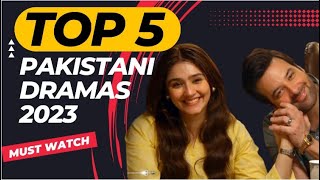 Best Pakistani Dramas 2023 | Top 5 Pakistani Dramas 2023