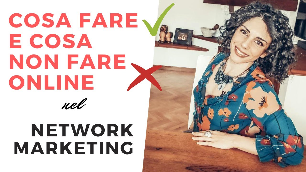 Cosa fare e cosa NON fare ONLINE nel Network Marketing - YouTube