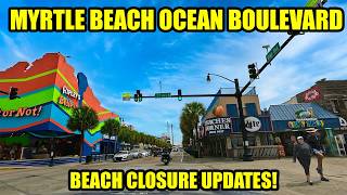 What's NEW on Myrtle Beach Ocean Boulevard in May! Beach Closure Update!