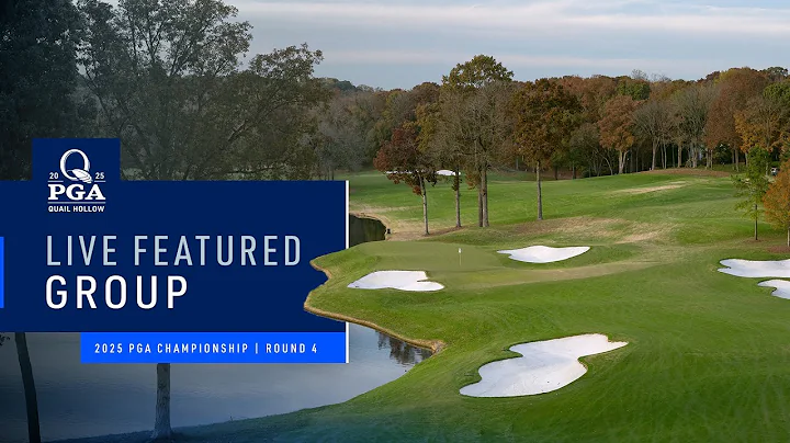 LIVE | Schauffele, Burns | Featured Group 3 AM | Round 4 | 2025 PGA Championship