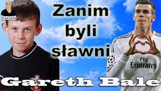 Gareth Bale | Zanim byli sławni