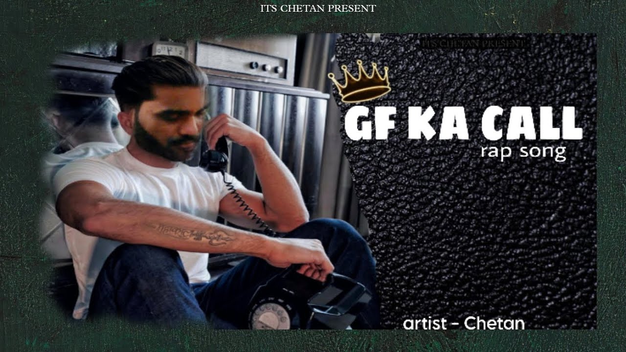 GF KA CALL II Official audio song ll Rapper - Chetan sharma @tseries ...