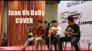 Miniatura del video "Jaan oh Baby  Live on Adamjee Cantt. College!!!"