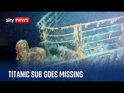 Submersible at Titanic wreck goes missing